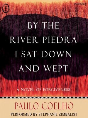 By the River Piedra I Sat Down and Wept - Audiobook